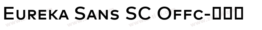 Eureka Sans SC Offc字体转换 Eureka Sans SC Offc字体转换